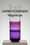 Harri Koskinen: Magnitude Galerie Forsblom, August 22–September 21, 2025